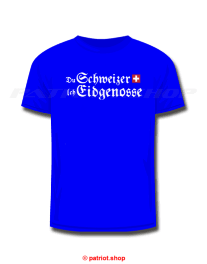 T-Shirt <br><b>Du Schweizer CH <br>Ich Eidgenosse</b> - Image 15