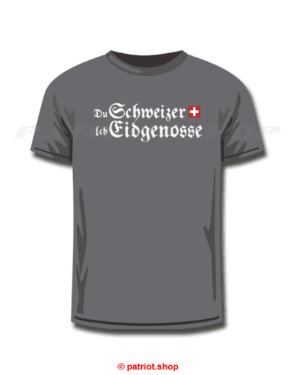 T-Shirt <br><b>Du Schweizer CH <br>Ich Eidgenosse</b> - Image 3
