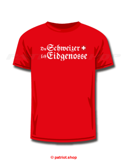 T-Shirt <br><b>Du Schweizer CH <br>Ich Eidgenosse</b> - Image 7