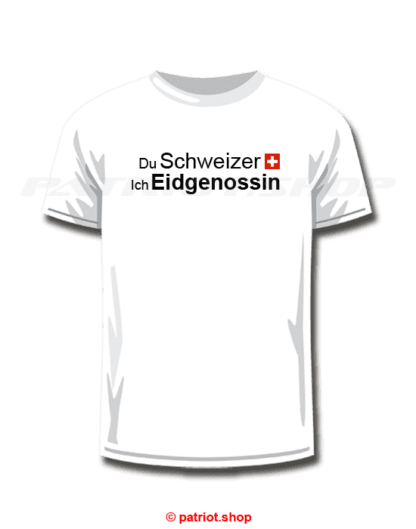T-Shirt <br><b>Du Schweizer CH <br>Ich Eidgenossin</b> - Image 6