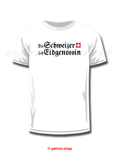 T-Shirt <br><b>Du Schweizer CH <br>Ich Eidgenossin</b> - Image 5