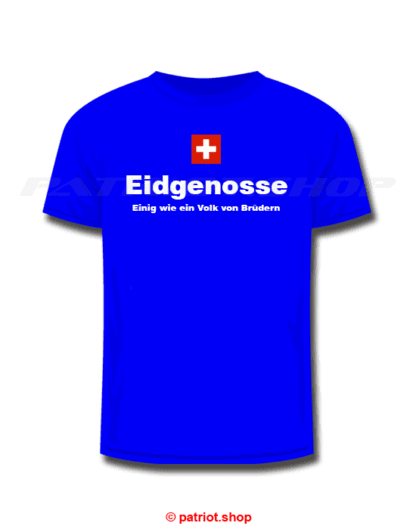 T-Shirt <br><b>CH <br>Eidgenosse <br>Einig wie ein Volk von Brüdern</b> - Image 16