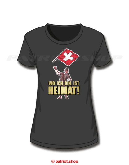 T-Shirt Girl <br><b>WO ICH BIN, IST <br>HEIMAT!</b>