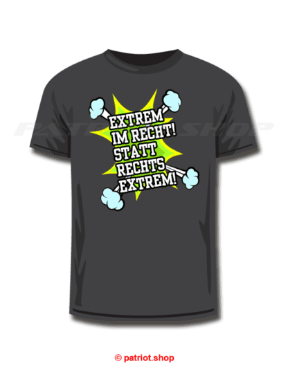 T-Shirt <br><b>EXTREM <br>IM RECHT!</b>