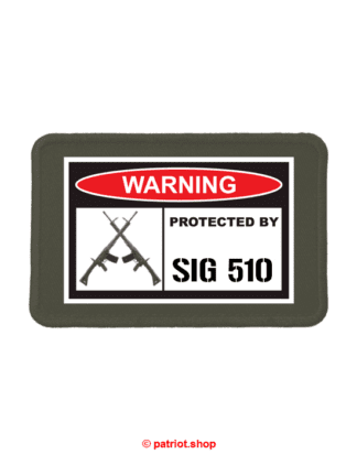 Patch <br><b>WARNING <br>PROTECTED BY <br>SIG 510 real</b>