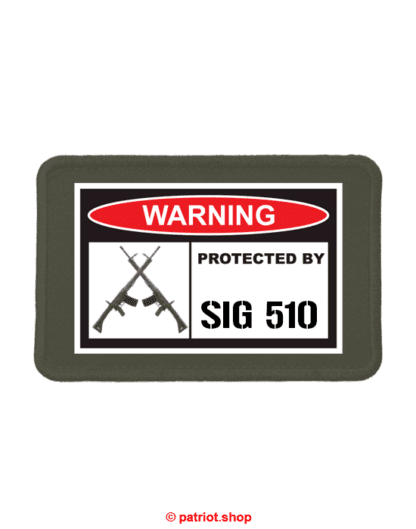 Patch <br><b>WARNING <br>PROTECTED BY <br>SIG 510 real</b>