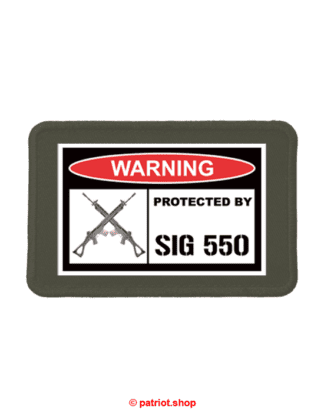 Patch <br><b>WARNING <br>PROTECTED BY <br>SIG 550 real</b>