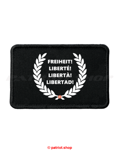 Patch <br><b>FREIHEIT! <br>LIBERTÉ! <br>LIBERTÀ! <br>LIBERTAD!</b>
