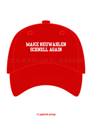 Cap <br><b>MAKE NEUWAHLEN <br>SCHNELL AGAIN</b>