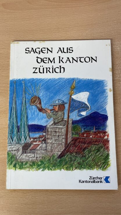 Buch <br><b>Sagen aus dem Kanton Zürich - Spannende Geschichten!</b>
