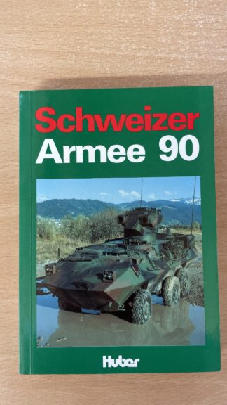 Buch <br><b>Schweizer Armee 90 - Wissenswertes zur Landesverteidigung</b>