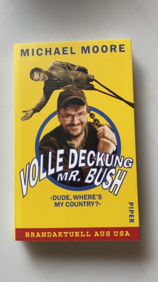 Buch <br><b>Michael Moore - Volle Deckung Mr. Bush</b>