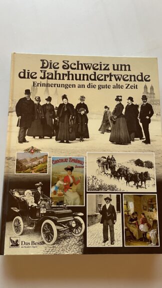 Buch <br><b>Schweiz um die Jahrhundertwende: Einzigartiges Buch!</b>