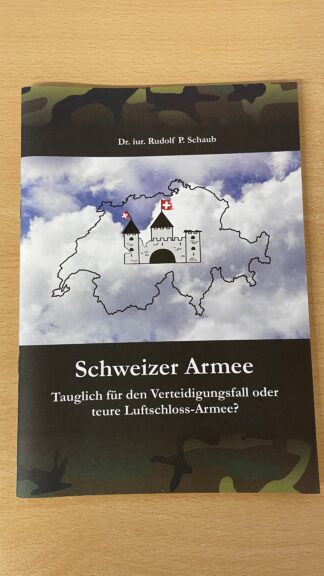 Buch <br><b>Schweizer Armee - Verteidigungsfall oder Luftschlossarmee ?</b>
