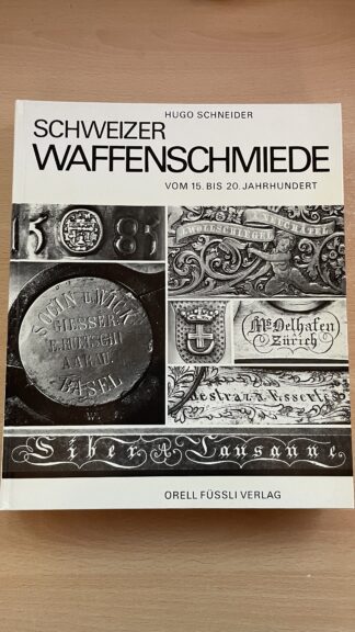 Buch <br><b>Schweizer Waffenschmiede 15. bis 20. Jahrhundert</b>