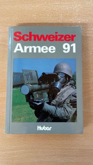 Buch <br><b>Schweizer Armee 1991 - Wissenswertes zur Landesverteidigung</b>
