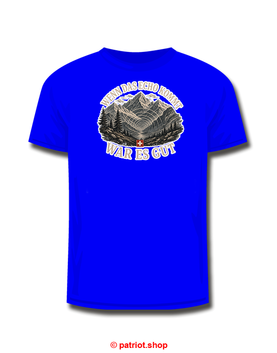 T-Shirt <br><b> WENN DAS ECHO KOMMT <br> WAR ES GUT</b> - Image 8