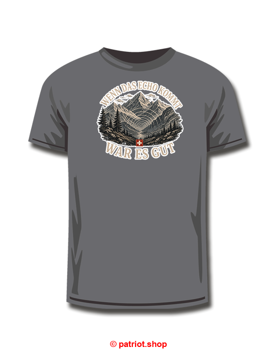 T-Shirt <br><b> WENN DAS ECHO KOMMT <br> WAR ES GUT</b> - Image 3