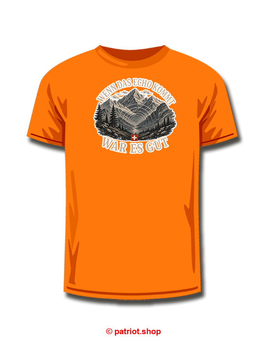 T-Shirt <br><b> WENN DAS ECHO KOMMT <br> WAR ES GUT</b> - Image 7