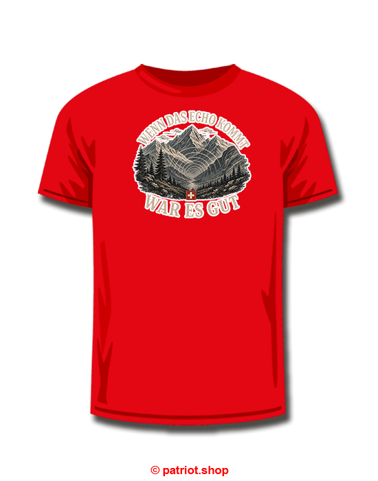 T-Shirt <br><b> WENN DAS ECHO KOMMT <br> WAR ES GUT</b> - Image 5