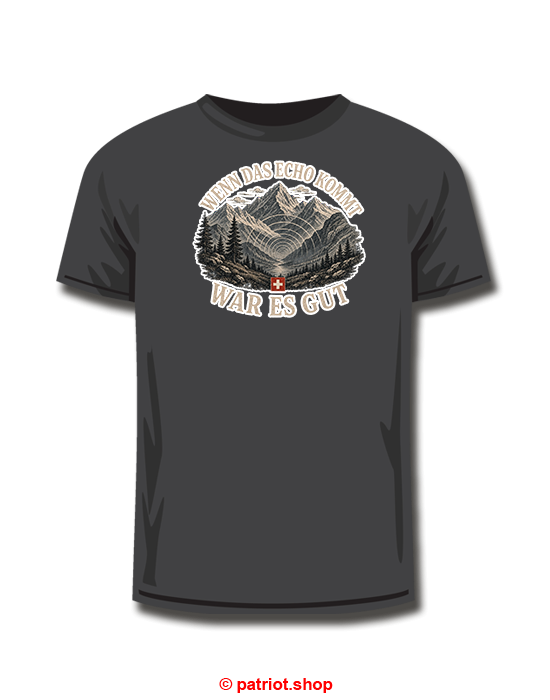 T-Shirt <br><b> WENN DAS ECHO KOMMT <br> WAR ES GUT</b> - Image 2
