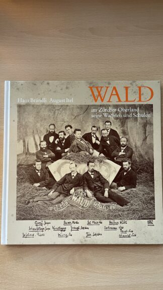 Buch <br><b>WALD im Zürcher Oberland seine Wachten und Schulen<b></b>