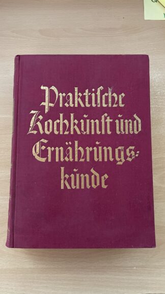 Buch <br><b>Praktische Kochkunst und Ernährungskunde - ca. 1930</b>