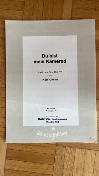 Antik <br><b>Notenblätter Du bist mein Kamerad - Lied des Füs. Bat. 75</b>