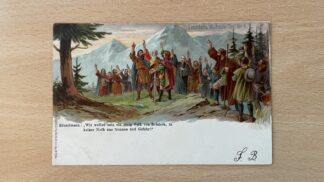 Antik <br><b>Rütlischwur Wir wollen sein ein einig Volk von Brüdern 1901</b>
