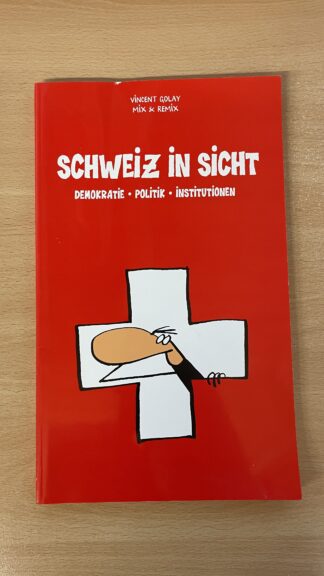 Buch <br><b>Schweiz in Sicht - Demokratie - Politik - Institutionen</b>