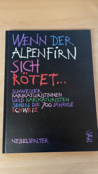 Buch <br><b>Wenn der Alpenfirn sich rötet - Nebelspalter</b>