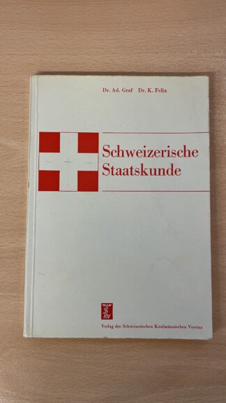Buch <br><b>Schweizerische Staatskunde - Graf Felix</b>